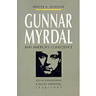 Walter A Jackson: Gunnar Myrdal and America's Conscience