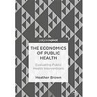 Heather Brown: The Economics of Public Health