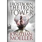 Jonathan Moeller: Frostborn: The Iron Tower