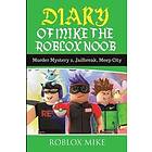 Roblox Mike: Diary of Mike the Roblox Noob: Murder Mystery 2, Jailbreak, MeepCity,