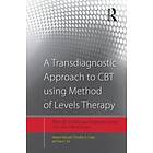 Warren Mansell, Timothy A Carey, Sara J Tai: A Transdiagnostic Approach to CBT using Method of Levels Therapy