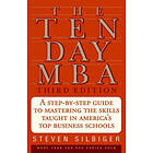 Steven A Silbiger: The Ten-Day MBA 3rd Ed.