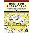 Jon Gjengset: Rust For Rustaceans
