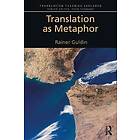 Rainer Guldin: Translation as Metaphor