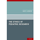 David Wendler: The Ethics of Pediatric Research