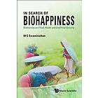 M S Swaminathan: In Search Of Biohappiness: Biodiversity And Food, Health Livelihood Security