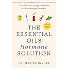 Dr Mariza Snyder: The Essential Oils Hormone Solution