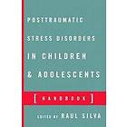 Raul R Silva: Posttraumatic Stress Disorder in Children and Adolescents
