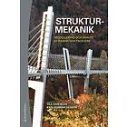Ola Dahlblom, Karl-Gunnar Olsson: Strukturmekanik modellering och analys av ramar fackverk