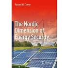 Ryszard M Czarny: The Nordic Dimension of Energy Security