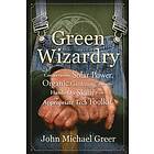 John Michael Greer: Green Wizardry