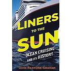John Maxtone-Graham: Liners to the Sun