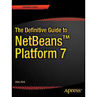 Heiko Bck: The Definitive Guide to NetBeans Platform 7