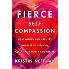 Dr Kristin Neff: Fierce Self-Compassion