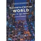 John C Corbally: The Twentieth-Century World, 1914 to the Present