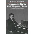 Ralph Kirkpatrick: Interpreting Bach's Well-Tempered Clavier