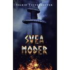 Sigrid Tostesdotter: Svea Moder