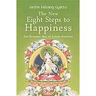 Geshe Kelsang Gyatso: The New Eight Steps to Happiness: Buddhist Way of Loving K