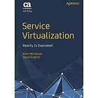 John Michelsen, Jason English: Service Virtualization: Reality is Overrated