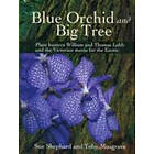 Sue Shephard, Toby Musgrave: Blue Orchid and Big Tree