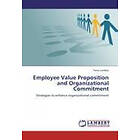 Tania Lambru: Employee Value Proposition and Organizational Commitment
