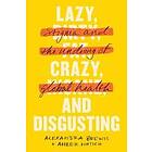 Alexandra Brewis, Amber Wutich: Lazy, Crazy, and Disgusting