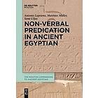 Antonio Loprieno, Matthias Muller, Sami Uljas: Non-Verbal Predication in Ancient Egyptian