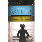 Dorothy L Sayers: Have His Carcase: A Lord Peter Wimsey Mystery with Harriet Vane