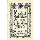 Dion Fortune: Mystical Meditations on the Christian Collects