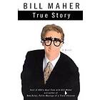 Bill Maher: True Story