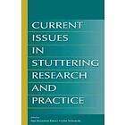 Nan Bernstein Ratner, John A Tetnowski: Current Issues in Stuttering Research and Practice