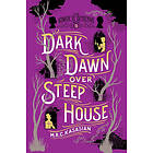 M R C Kasasian: Dark Dawn Over Steep House: The Gower Street Detective