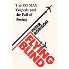 Peter Robison: Flying Blind