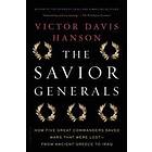 Victor Davis Hanson: The Savior Generals