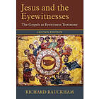 Richard Bauckham: Jesus and the Eyewitnesses