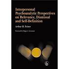 Arthur Feiner: Interpersonal Psychoanalytic Perspectives on Relevance, Dismissal and Self-Definition