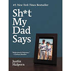 Justin Halpern: Sh*T My Dad Says