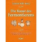 Sandor Ellix Katz: Die Kunst des Fermentierens