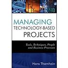 HJ Thamhain: Managing Technology-Based Projects Tools, Techniques, People and Bu