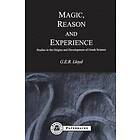 G E R Lloyd: Magic, Reason and Experience