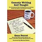 Gene Perret: Comedy Writing Self-Taught: The Professional Skill-Building Course in Stand-Up, Sketch and Situation