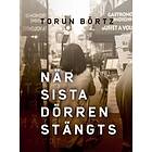 Torun Börtz: När sista dörren stängts