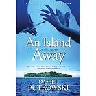Daniel Putkowski: An Island Away