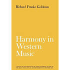 Richard Franko Goldman: Harmony in Western Music