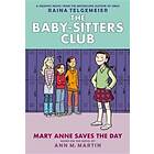 Ann M Martin: Mary Anne Saves the Day: A Graphic Novel (the Baby-Sitters Club #3): Full-Color Edition Volume 3