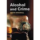 Gavin Dingwall: Alcohol and Crime