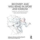 Michael Kellmann, Jurgen Beckmann: Recovery and Well-being in Sport Exercise