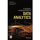 J Moreira: A General Introduction to Data Analytics