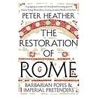 Peter Heather: The Restoration of Rome