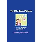 Catherine Dee, Lou M Pollack: The Girls' Book of Wisdom